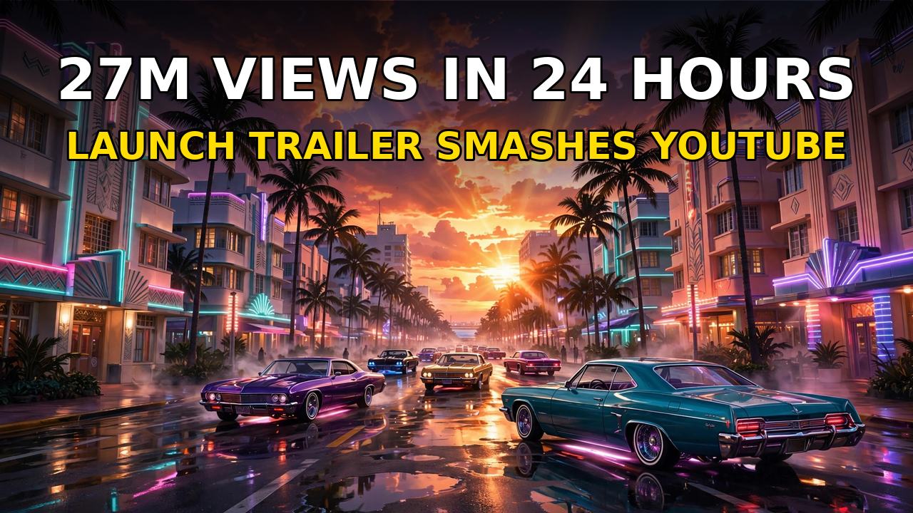 GTA 6 Launch Trailer Hits 27M Views in 24 Hours