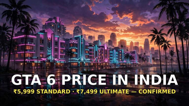 GTA 6 Price in India: ₹5,999 Standard vs ₹7,499 Ultimate — Everything Indian Players Must Know
