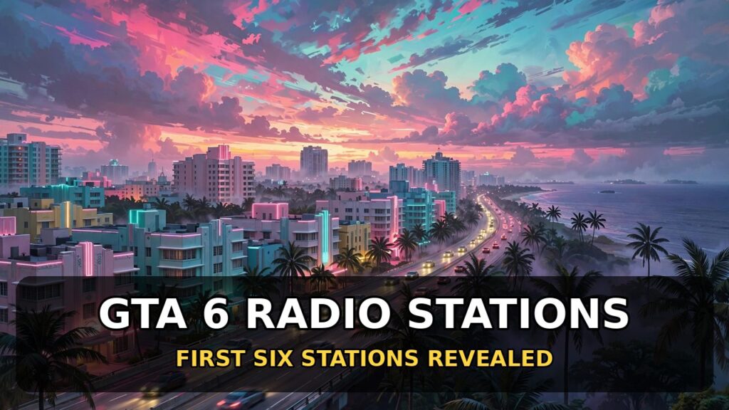 GTA 6 Radio Stations Revealed: Rockstar Confirms First Six Stations